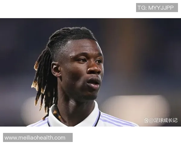 卡马文加的崛起与未来潜力分析：年轻天才如何改变足球格局